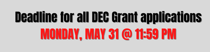 DEC grant deadline May 31 at 11:59 pm